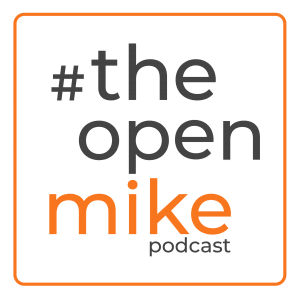 #TheOpenMike Podcast